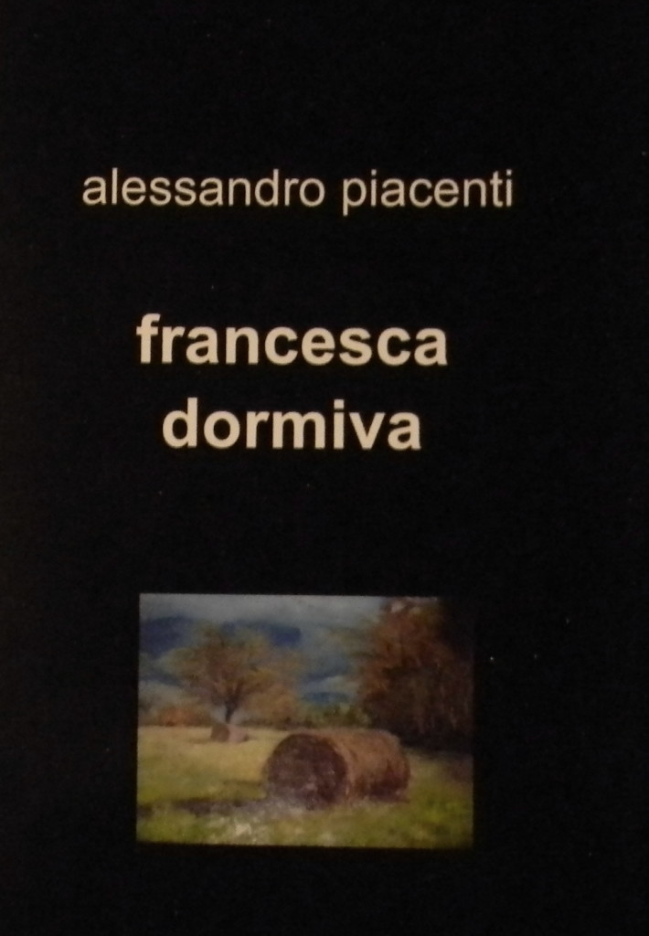 Francesca dormiva - Alessandro Piacenti