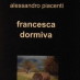 Francesca dormiva