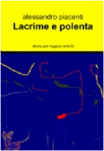 lacrime e polenta